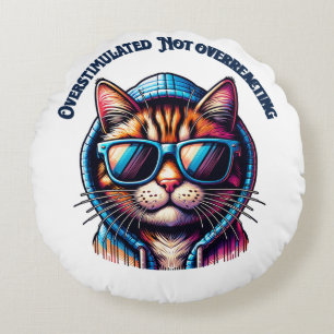 Overstimulated Not Overreacting – Cool Cat Hoodie Round Cushion