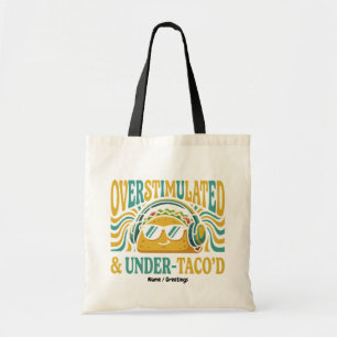 Overstimulated & Under-Taco'd Funny Retro Foodie Tote Bag