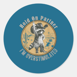 Overstimulated Western Cowboy Racoon Classic Round Sticker