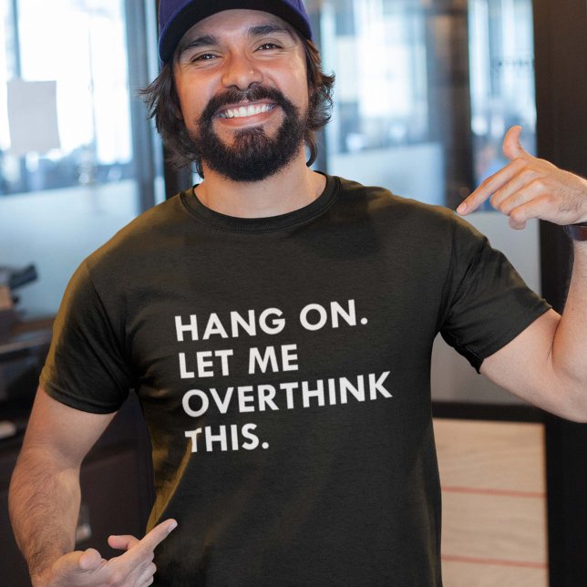 Overthink T-Shirt (Creator Uploaded)