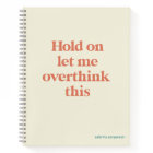 Overthink This Funny Quote | Burnt Sienna