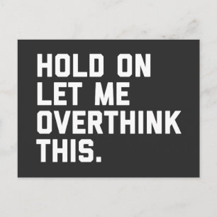 Overthink This Funny Quote Postcard