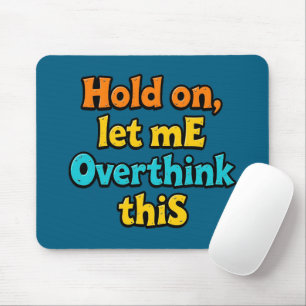 Overthink This Gradient: A Life Typographical Tip Mouse Pad