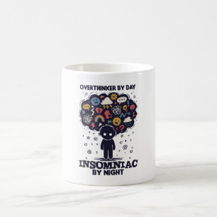 Overthinker by day, Insomniac by night Coffee Mug