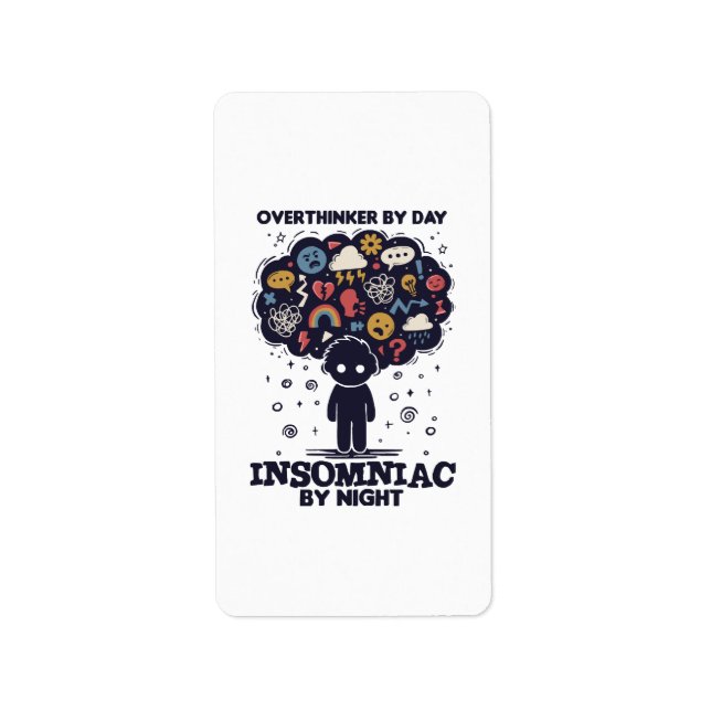 Overthinker by day, Insomniac by night Label (Front)