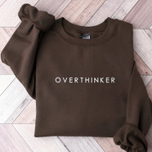 Overthinker Embroidered Sweatshirt, Self Care Gift