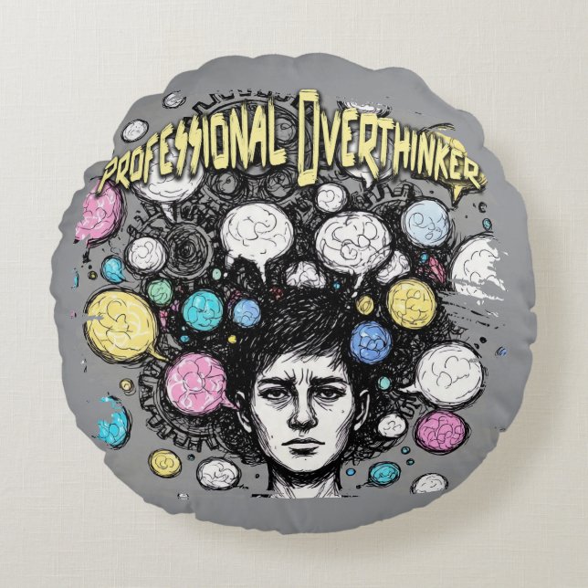 overthinker funny design round cushion (Front)