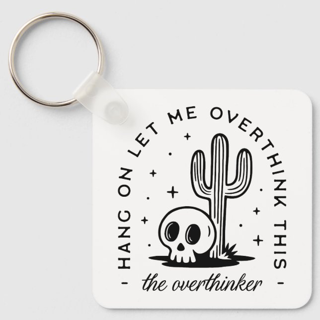 Overthinker overthinking funny quotes key ring (Front)