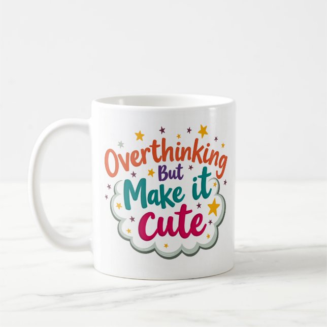 Overthinking but Make It Cute Coffee Mug (Left)