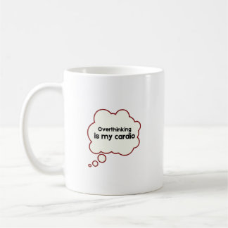 Overthinking Funny Coffee Mug