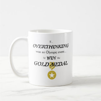 Overthinking Gold Medal  Coffee Mug