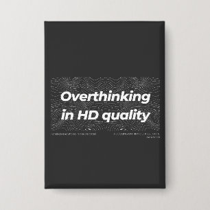 Overthinking in HD Quality