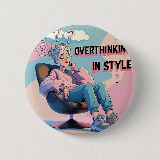 Overthinking in Style Pin Button – Minimalist Past (Front)