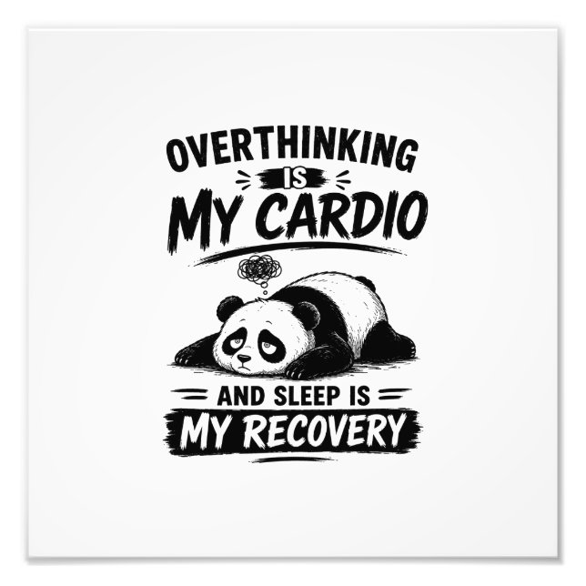 Overthinking Is My Cardio Photo Print (Front)