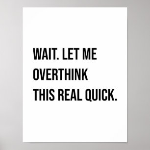 Overthinking Joke funny Saying Overanalyzing Poster