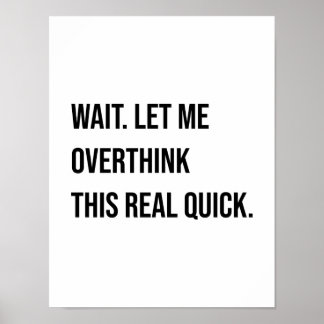 Overthinking Joke funny Saying Overanalyzing Poster