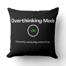 Overthinking mode Throw Pillow | Minimalistic 