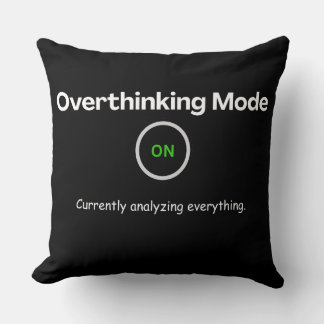 Overthinking mode Throw Pillow | Minimalistic 