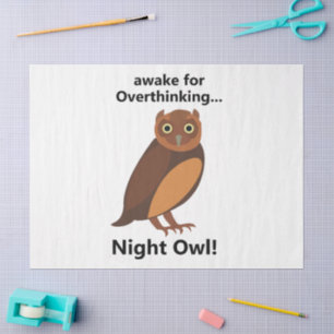 Overthinking Night Owl Funny Tissue Paper
