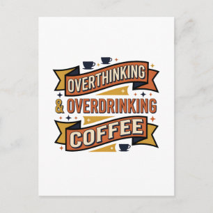 Overthinking Overdrinking Coffee Vintage Typograph Postcard