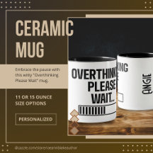Overthinking Please Wait Ceramic Mug