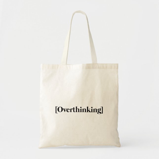 Overthinking Quote Tote Bag (Front)