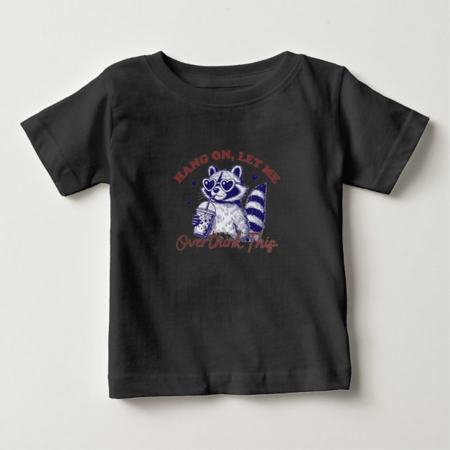 Overthinking Racoon Baby T-Shirt (Front)