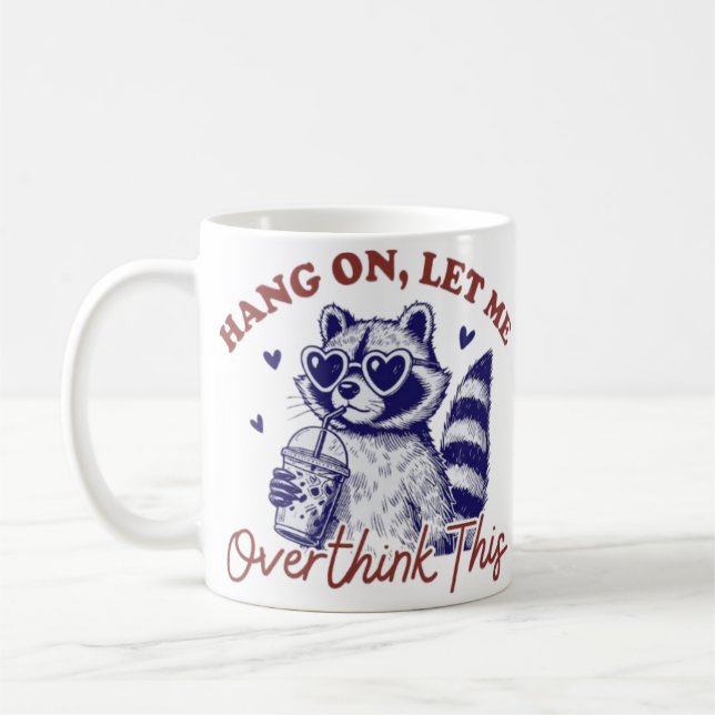 Overthinking Racoon Coffee Mug (Left)