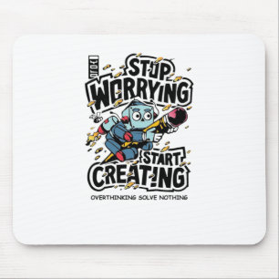 Overthinking Solves No Thing Sticker Mouse Pad