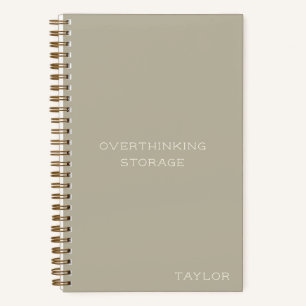 Overthinking Storage Funny Quote Name Beige Notebook