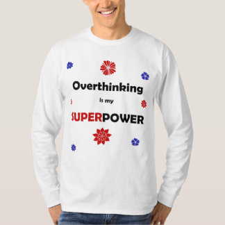 Overthinking T-Shirt