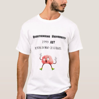 Overthinking University – Funny Mental Health Tee