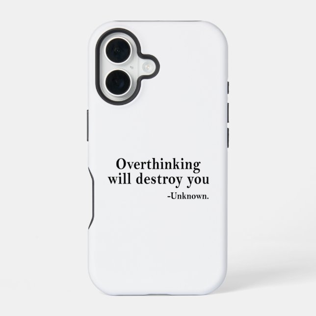 Overthinking Will Destroy You – Mindset Reminder iPhone 16 Case (Back)