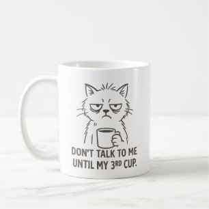 Overtime Cat Mug – “Don’t Talk to Me Until My 3rd