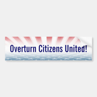 "Overturn Citizens United" Bumper Sticker