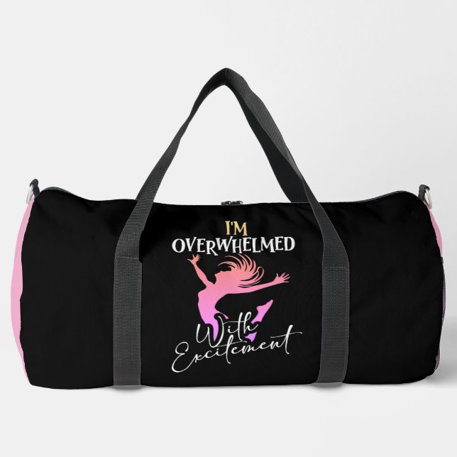 Overwhelmed With Excitement Dancer Duffle Bag (Front)