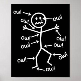 Ow Ow Ow Comedy Stick Character Funny Chronic Pain Poster
