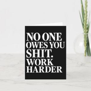 Owes You Work Harder _1 Card
