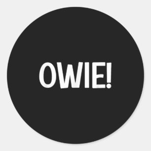 Owie, Funny, Jokes, Sarcastic Classic Round Sticker
