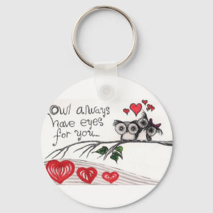 Owl Always Have Eyes for You -  Keychain