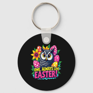 Owl Always Love Easter Colourful Happy Easter Eggs Key Ring