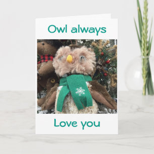 "OWL ALWAYS LOVE YOU" CHRISTMAS LOVE HOLIDAY CARD