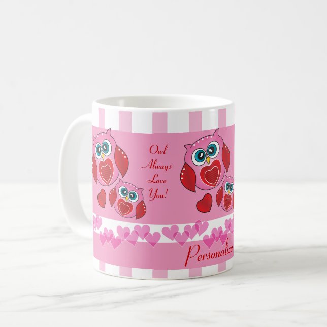 Owl Always Love You  Coffee Mug (Front Left)