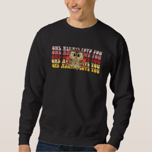 Owl Always Love You Cute Owl Valentines Sweatshirt