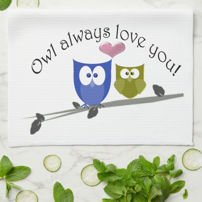 Owl always love you, cute Owls Art Tea Towel (Folded)