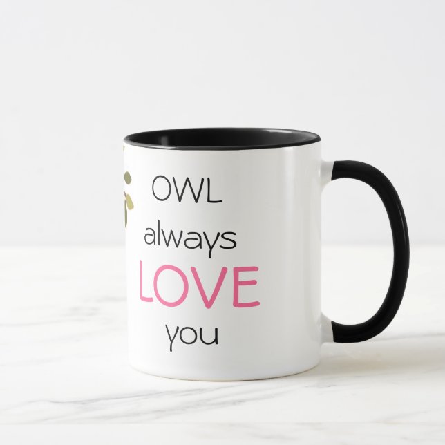 Owl always love you mug (Right)