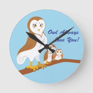 Owl Always Love You Round Clock