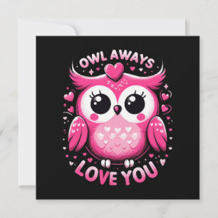 Owl Always Love You - Valentines Day