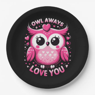 Owl Always Love You - Valentines Day Paper Plate