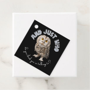 Owl: And Just Who Do You Think You're Talking To? Favour Tags